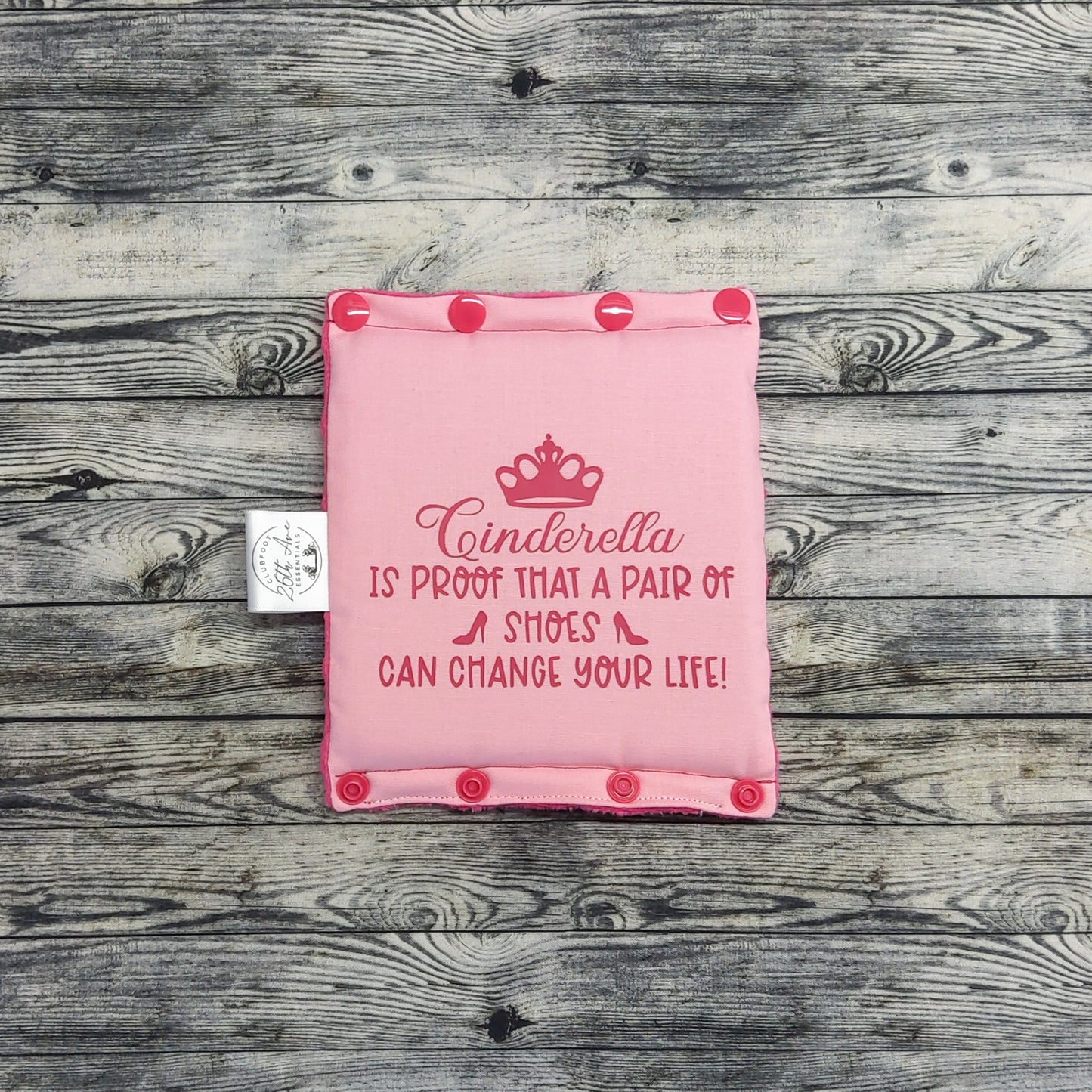5.5" Pink Cotton + "Cinderella is Proof that a Pair of Shoes Can Change Your Life" & Hot Pink Minky