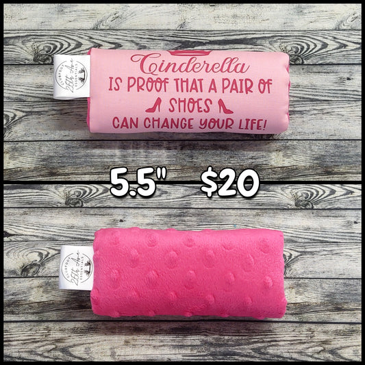 5.5" Pink Cotton + "Cinderella is Proof that a Pair of Shoes Can Change Your Life" & Hot Pink Minky